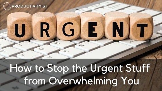 How to Stop the Urgent Stuff