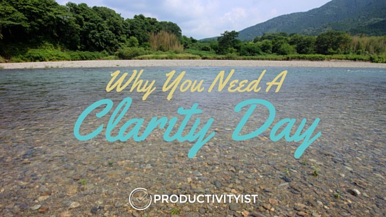 Why You Need A Clarity Day - Blog Image