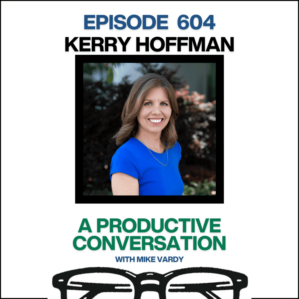 Artwork for the podcast "A Productive Conversation" featuring Kerry Hoffman.