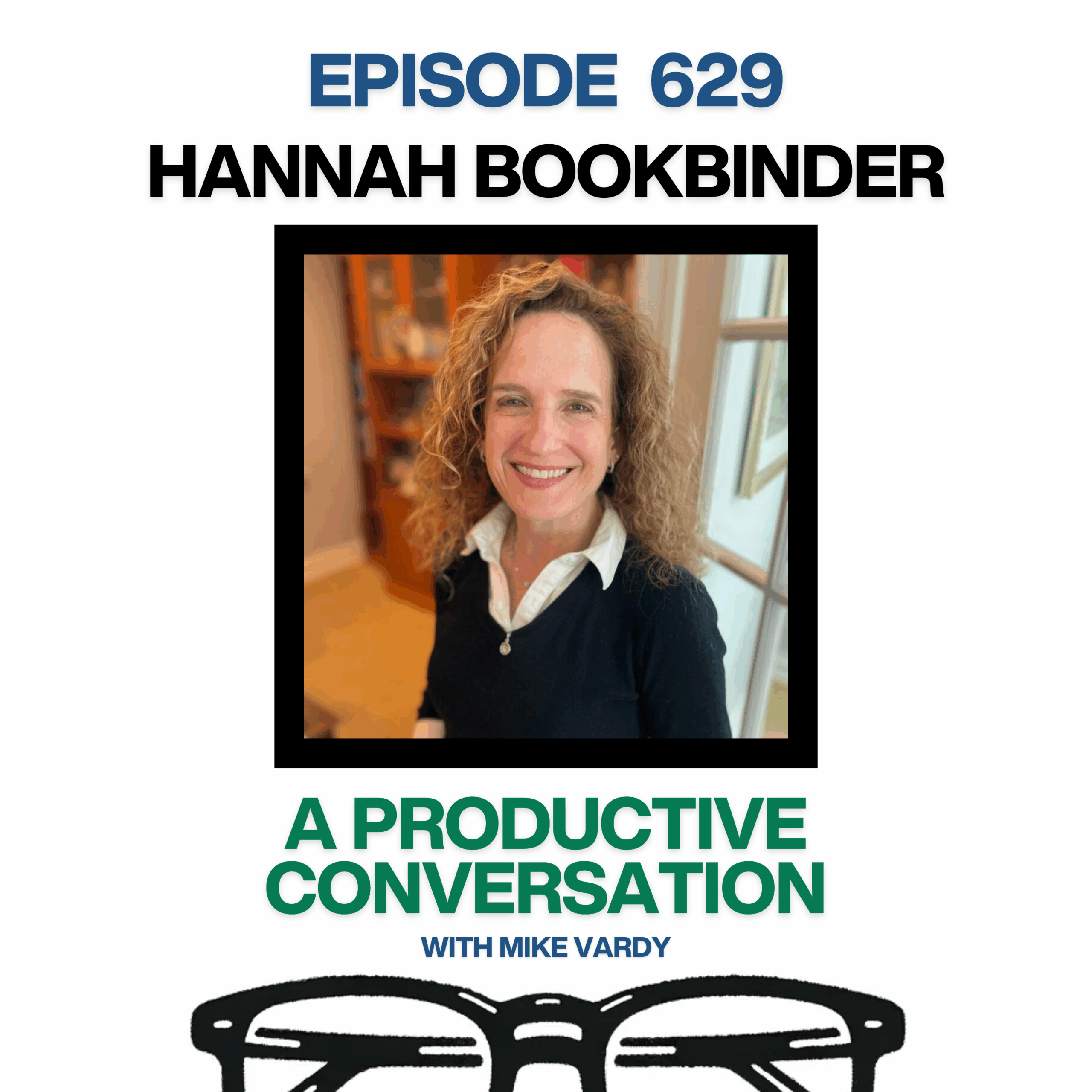 Episode 629: Hannah Bookbinder Talks About ADHD, Awareness, and Unlocking Inner Superpowers
